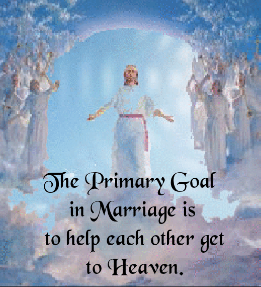 goal to marriag is get to heaven